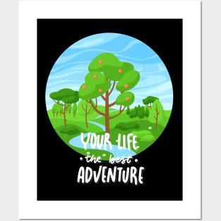 Your Life is the best Adventure Explore the world travel lover summer spring Posters and Art